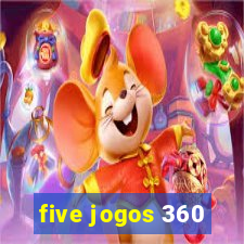 five jogos 360